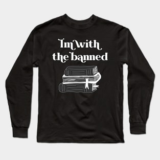 I’m with the Banned Long Sleeve T-Shirt